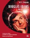 Douglas Adams, une biographie de Mike J. SIMPSON