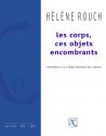 Les corps, ces objets encombrants: Contribution à la critique féministe des sciences de Hélène ROUCH