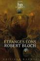 Étranges Éons de Robert  BLOCH