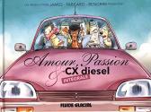 Amour, Passion et CX diesel, Intégrale de FABCARO