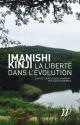 La liberté dans l'évolution de Kinji IMANISHI