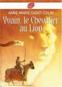 Yvain, le Chevalier au Lion de Anne-Marie CADOT-COLIN &  CHRÉTIEN DE TROYES