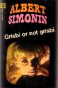 Grisbi or not grisbi de Albert SIMONIN