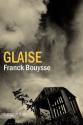 Glaise de Franck BOUYSSE