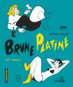 Brune Platine - Intégrale de Lisa MANDEL &  Marion MOUSSE