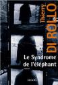 Le Syndrome de l'éléphant de Thierry DI ROLLO