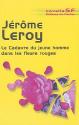 Le Cadavre du Jeune Homme dans les Fleurs Rouges de Jérôme LEROY