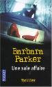Une sale affaire de Barbara PARKER