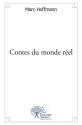 Contes du Monde Reel de Marc HOFFMANN