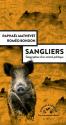 Sangliers - Géographies d'un animal politique de Raphaël MATHEVET &  Roméo BONDON