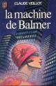 La Machine de Balmer de Claude VEILLOT
