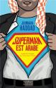 Superman est arabe de Joumana HADDAD