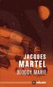 Bloody Marie de Jacques MARTEL