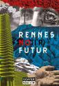 Rennes No(ir) Futur de COLLECTIF