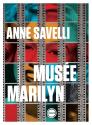 Musée Marilyn de Anne SAVELLI