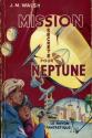 Mission secrète pour Neptune de James Morgan WALSH