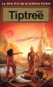 Le Livre d'Or de la science-fiction : James Tiptree de James Jr. TIPTREE &  Pierre K. REY