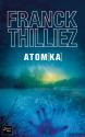 Atomka de Franck THILLIEZ
