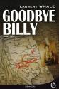 Good bye Billy de Laurent WHALE