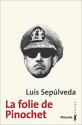 La Folie de Pinochet de Luis SEPULVEDA