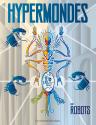Hypermondes #01 Robots de COLLECTIF