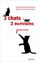 3 chats 2 écrivains  de Claude PUJADE-RENAUD &  Daniel ZIMMERMANN