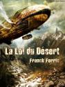 La Loi du désert de Franck  FERRIC