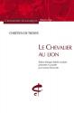 Le Chevalier au lion. de CHRÉTIEN DE TROYES