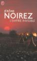 L'Empire Invisible de Jérôme  NOIREZ