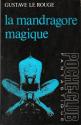 La Mandragore magique de Gustave LE  ROUGE