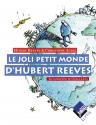 Le Joli Petit Monde d’Hubert Reeves de Christophe AUBEL &  Hubert REEVES