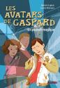 Les Avatars de Gaspard : Un pouvoir magique de Louise REVOYRE