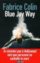Blue Jay Way de Fabrice COLIN