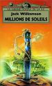 Millions de Soleils de Jack  WILLIAMSON &  Patrice DUVIC