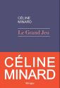 Le Grand Jeu de Céline  MINARD