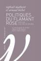Politiques du flamant rose - Vers une écologie du sauvage de Raphaël MATHEVET &  Arnaud BECHET