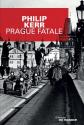 Prague fatale de Philip KERR