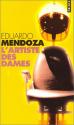 L'Artiste des dames de Eduardo  MENDOZA