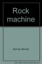Rock machine de Norman SPINRAD