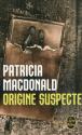 Origine suspecte de Patricia MacDONALD