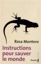 Instructions pour sauver le monde de Rosa  MONTERO