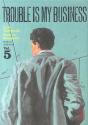 Trouble is my business, tome 5 de Jiro TANIGUCHI