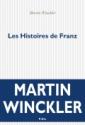 Les histoires de Franz de Martin WINCKLER