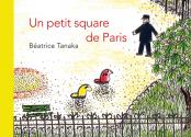 Un petit square de Paris de Béatrice TANAKA