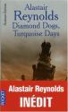 Diamond Dogs, Turquoise Days de Alastair REYNOLDS