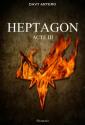 Heptagon - Acte III de Davy ARTERO