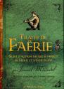 Traité de Faërie, suivi d'autres recueils fameux de féerie et d'elficologie de COLLECTIF