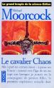 Le Cavalier Chaos de Michael  MOORCOCK