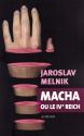 Macha ou le IV<SUP>e</SUP> Reich de Jaroslav MELNIK