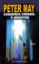 Cadavres chinois à Houston de Peter MAY